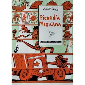 PICARDÍA MEXICANA | 9786078295333 | JIMÉNEZ, AGUSTÍN