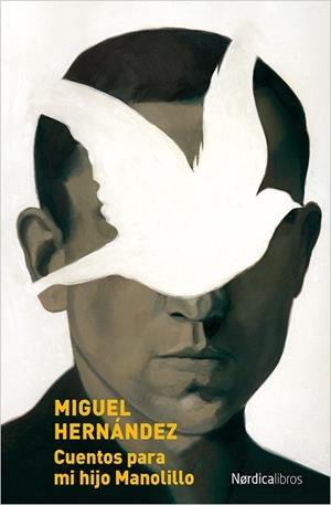 CUENTOS PARA MI HIJO MANOLILLO | 9788416830534 | HERNÁNDEZ, MIGUEL / SERRA DEL CORRAL, ADOLFO