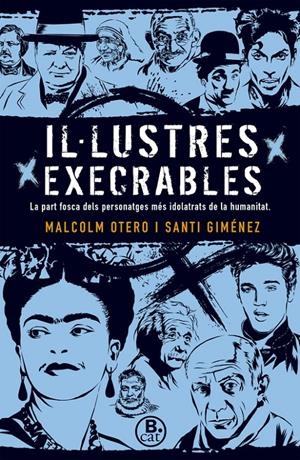 IL·LUSTRES EXECRABLES | 9788466661669 | OTERO, MALCOLM /  GIMÉNEZ, SANTI