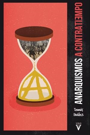 ANARQUISMOS A CONTRATIEMPO | 9788492559756 | IBÁÑEZ, TOMÁS
