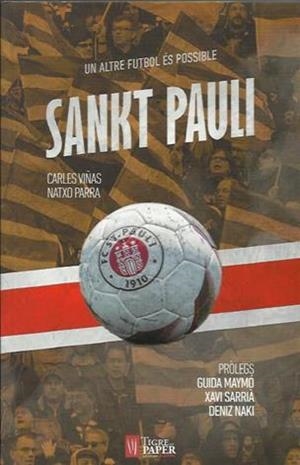 SANKT PAULI. UN ALTRE FUTBOL ÉS POSSIBLE | 9788416855032 | VIÑAS, CARLES / PARRA, NATXO