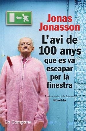 L'AVI DE 100 ANYS QUE ES VA ESCAPAR PER LA FINESTRA | 9788496735651TA | JONASSON, JONAS