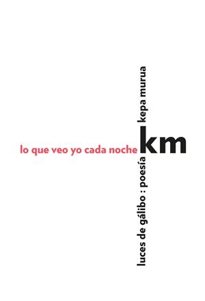 LO QUE VEO YO CADA NOCHE | 9788415117445 | MURUA, KEPA
