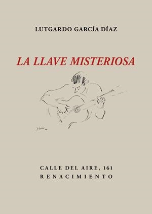 LA LLAVE MISTERIOSA | 9788416981397 | GARCÍA DÍAZ, LUTGARDO