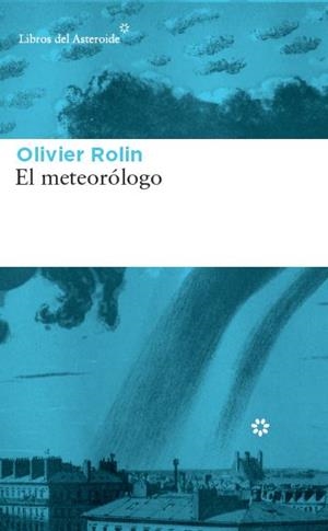 METEORÓLOGO, EL | 9788417007034 | ROLIN, OLIVIER