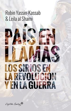 PAÍS EN LLAMAS | 9788494645372 | YASSIN-KASSAB, ROBIN & LEILA AL SHAMI