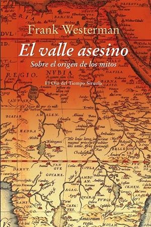 EL VALLE ASESINO. SOBRE EL ORIGEN DE LOS MITOS | 9788417041502 | WESTERMAN, FRANK