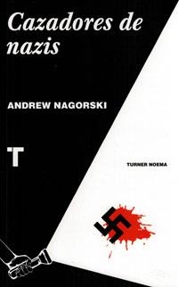 CAZADORES DE NAZIS | 9788416354139 | NAGORSKI, ANDREW