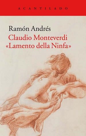 CLAUDIO MONTEVERDI. «LAMENTO DELLA NINFA» | 9788416748433 | ANDRÉS, RAMÓN