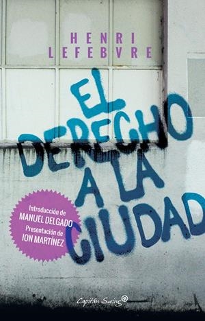 EL DERECHO A LA CIUDAD | 9788494645389 | LEFEBVRE, HENRI