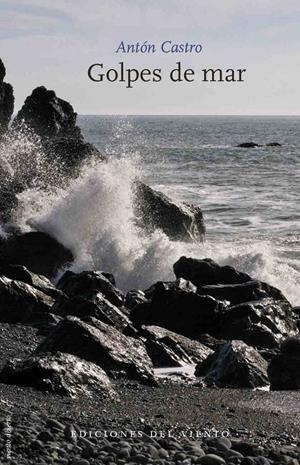 GOLPES DE MAR | 9788415374077 | CASTRO, ANTÓN