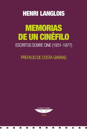 MEMORIAS DE UN CINÉFILO  | 9789873743696 | LANGLOIS, HENRI