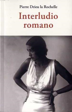 INTERLUDIO ROMANO | 9788497169974 | DRIEU LA ROCHELLE, PIERRE