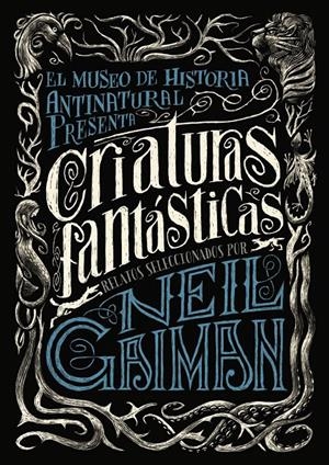 CRIATURAS FANTÁSTICAS | 9788469834282 | GAIMAN, NEIL (ED.)