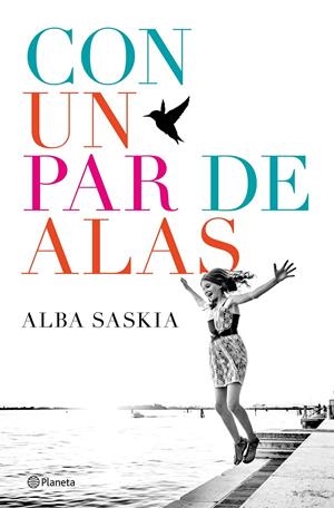 CON UN PAR DE ALAS | 9788408172444 | SASKIA, ALBA