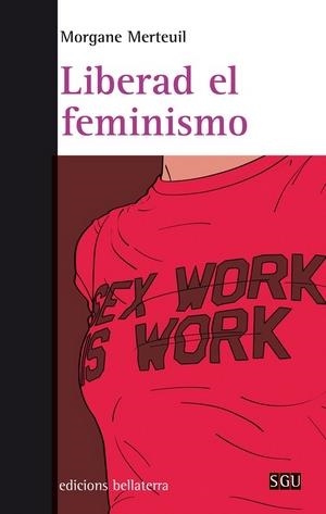 LIBERAD EL FEMINISMO | 9788472908239 | MERTUIL, MORGANE