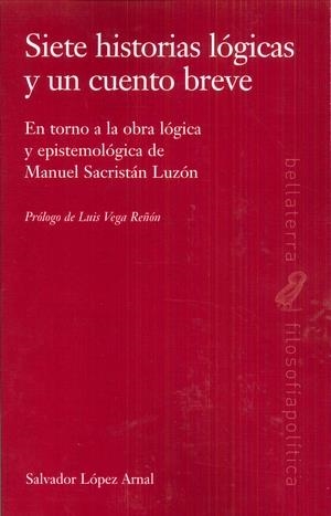 SIETE HISTORIAS LÓGICAS Y UN CUENTO BREVE | 9788472908215 | LÓPEZ ARNAL, SALVADOR