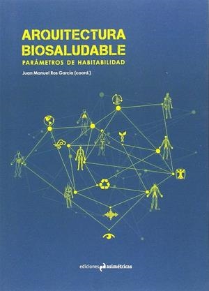 ARQUITECTURA BIOSALUDABLE | 9788494630040 | VARIOS AUTORES