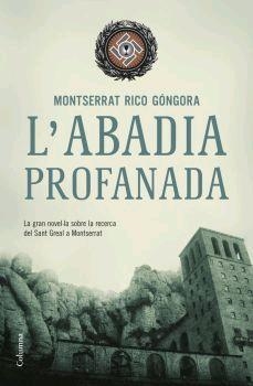 L'ABADIA PROFANADA | 9788466407861TA | RICO GÓNGORA, MONTSERRAT