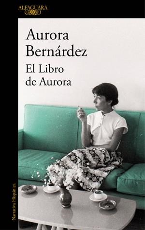 EL LIBRO DE AURORA | 9788420427928 | BERNÁRDEZ, AURORA