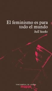 EL FEMINISMO ES PARA TODO EL MUNDO | 9788494719615 | HOOKS, BELL