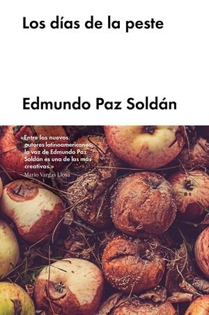 LOS DÍAS DE LA PESTE | 9788416665679 | PAZ SOLDÁN, EDMUNDO