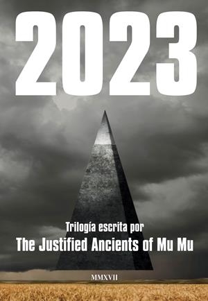 2023. LA TRILOGÍA | 9788417081188 | THE JUSTIFIED ANCIENTS OF MU MU