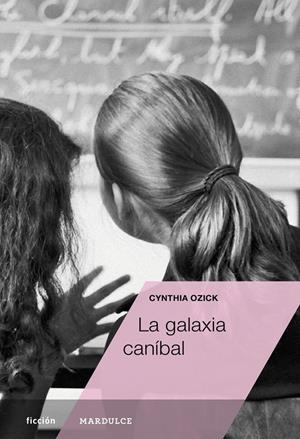 LA GALAXIA CANÍBAL | 9788494686511 | OZICK, CYNTHIA