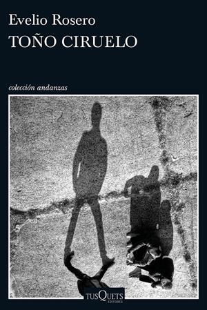 TOÑO CIRUELO | 9788490664339 | ROSERO, EVELIO