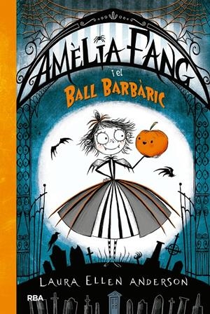 AMÈLIA FANG I EL BALL BARBÀRIC | 9788427212602 | ANDERSON, LAURA ELLEN