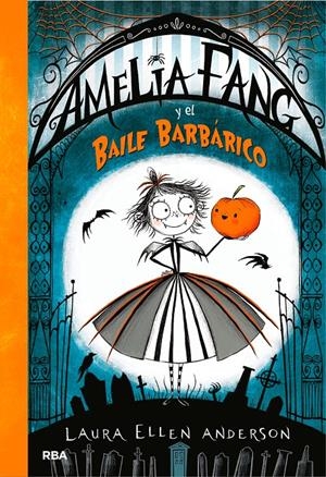 AMELIA FANG Y EL BAILE BARBÁRICO | 9788427212619 | ANDERSON, LAURA ELLEN