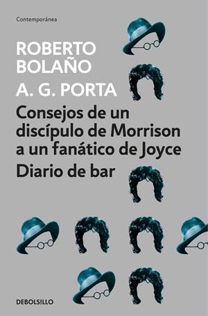 CONSEJOS DE UN DISCÍPULO DE MORRISON A UN FANÁTICO DE JOYCE | DIARIO DE BAR | 9788466337083 | BOLAÑO, ROBERTO