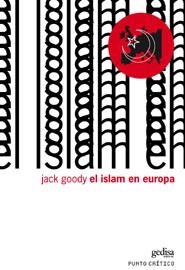 EL ISLAM EN EUROPA | 9788497840644 | GOODY, JACK