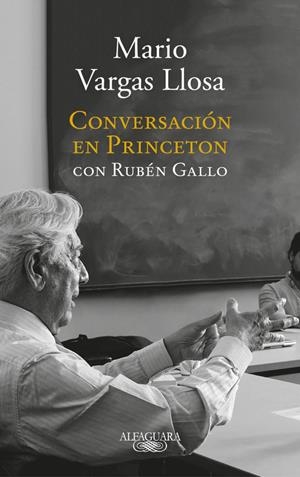 CONVERSACIÓN EN PRINCETON | 9788420431789 | VARGAS LLOSA, MARIO / GALLO, RUBEN