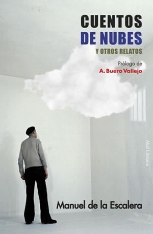 CUENTOS DE NUBES Y OTROS RELATOS | 9788446044918 | ESCALERA, MANUEL DE LA