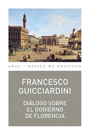 DIÁLOGO SOBRE EL GOBIERNO DE FLORENCIA | 9788446044659 | GUICCIARDINI, FRANCESCO