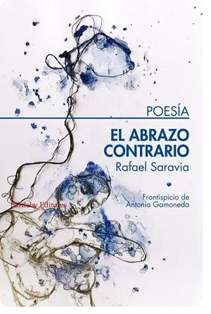 EL ABRAZO CONTRARIO | 9788494767104 | SARAVIA, RAFAEL