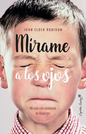 MIRAME A LOS OJOS | 9788494740770 | ROBINSON, JOHN ELDER