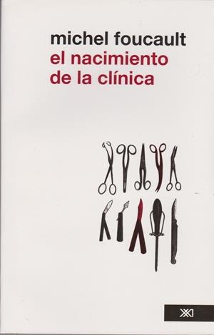 EL NACIMIENTO DE LA CLÍNICA | 9786070303852 | FOUCAULT, MICHEL