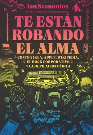 TE ESTÁN ROBANDO EL ALMA | 9788416290642 | SVENONIUS, IAN
