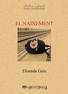 EL NAIXEMENT | 9788494764301 | GUIU PONT, ELISENDA