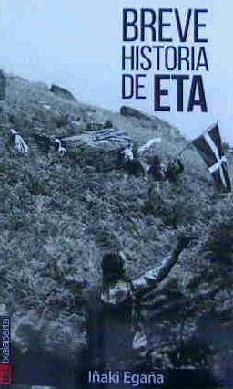 BREVE HISTORIA DE ETA | 9788417065133 | EGAÑA, IÑAKI