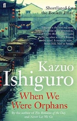 WHEN WE WHERE ORPHANS | 9780571205622 | ISHIGURO, KAZUO