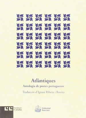 ATLÀNTIQUES. ANTOLOGIA DE POETES PORTUGUESOS | 9788472268166 | VVAA
