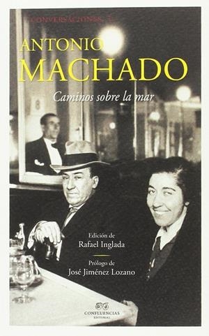 CONVERSACIONES CON ANTONIO MACHADO | 9788494777219 | MACHADO, ANTONIO