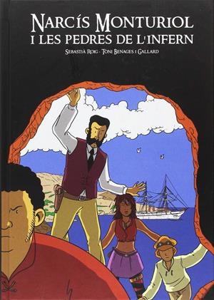 NARCÍS MONTURIOL I LES PEDRES DE L'INFERN | 9788494725869 | BENAGES / ROIG