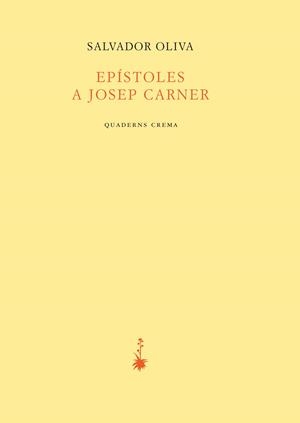 EPÍSTOLES A JOSEP CARNER | 9788477275831 | OLIVA LLINÀS, SALVADOR