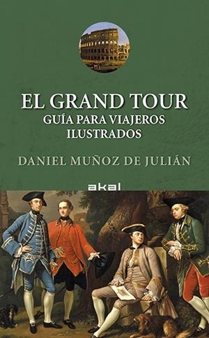 EL GRAND TOUR | 9788446044949 | MUÑOZ DE JULIÁN, DANIEL