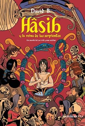 HÂSIB Y LA REINA DE LAS SERPIENTES | 9788416542819 | B., DAVID