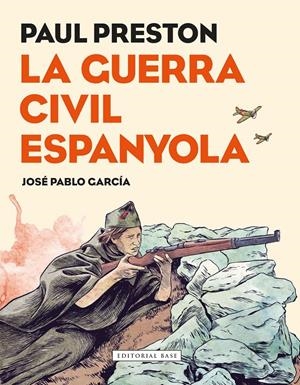 LA GUERRA CIVIL ESPANYOLA. NOVEL·LA GRÀFICA | 9788417183080 | PRESTON, PAUL